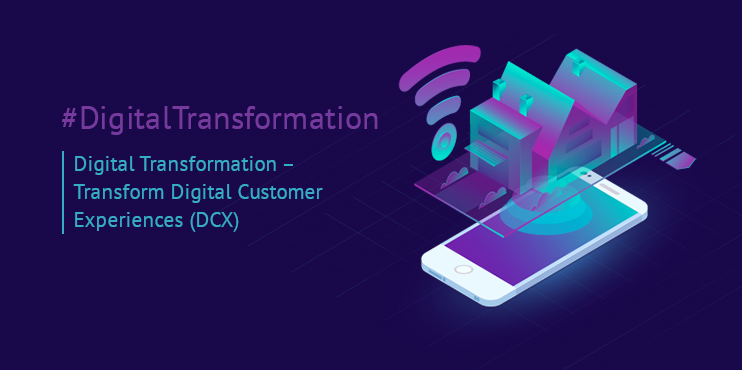 Digital-Transformation-Transform-Digital-Customer-Experiences-(DCX)