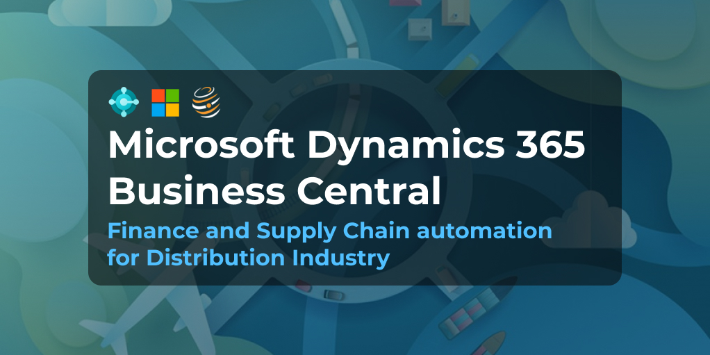 Dynamics Business Central for Finance and Supply Chain