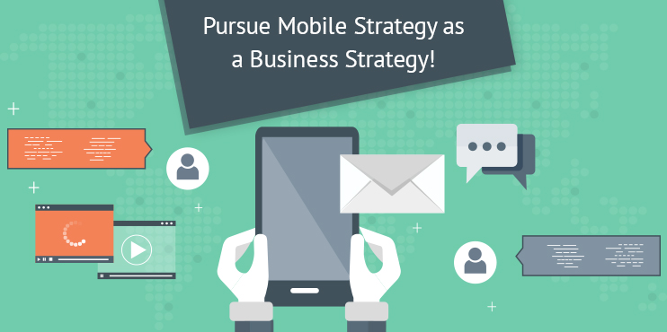 Pursue-Mobile-Strategy-as-a-Business-Strategy!
